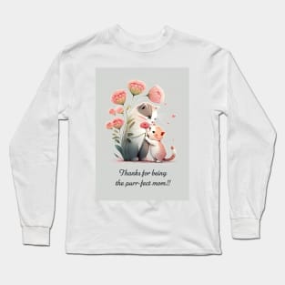 Thanks for being the purr-fect mom! Long Sleeve T-Shirt